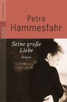 Seine große liebe von - große,