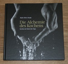 Die Alchemie des Kochens. Kochen im Sinne des Yoga. Bank, Mark Oliver:
