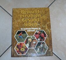 Bewußt ernähren Gesund leben, Das Beste -  Kochbuch - Ratgeber für jedermann