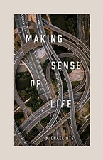 Making Sense of Life by