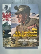 Die k.k.Landwehr Gebirkstruppen - Verlag Militaria , Armee, Buch, Literatur 
