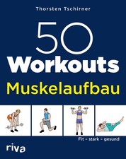 50 Workouts - Muskelaufbau ~