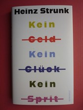 Kein Geld, Kein Glück, Kein Sprit ( Heinz Strunk ) GB Rowohlt 2025