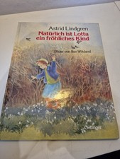 Natürlich ist Lotta ein fröhliches Kind von Astrid Lindgren, Ilon Wikland - 1997