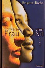 Schwarze Frau vom Nil: Roman