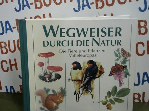 Wegweiser durch die - natur,