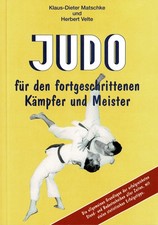 Judo für den fortgeschrittenen Kämpfer und Meister