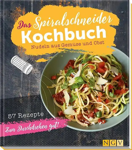 Das spiralschneider kochbuch - das, spiralschneider-kochbuch
