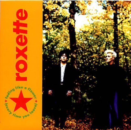 Roxette fading like flower - fading,
