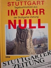 Martin Hohnecker: Stuttgart im Jahr Null-Tagebuchnotizen aus Stuttgarter Zeitung