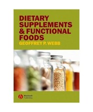 Dietary Supplements and Functional Foods, Geoffrey P. Webb