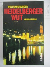 Wolfgang Burger Heidelberger Wut Piper Verlag München 2015
