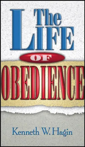 The life obedience kenneth - of,