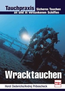 Tauchpraxis wracktauchen von - tauchpraxis., wracktauchen.