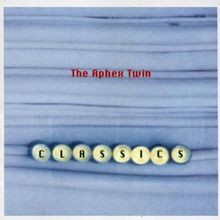 Classics von aphex twin cd - aphex,