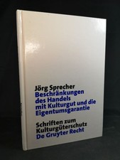 Beschränkungen des Handels mit Kulturgut und die Eigentumsgarantie: Dissertation