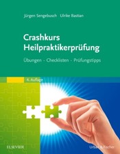Jürgen Sengebusch; Ulrike Bastian / Crashkurs Heilpraktikerprüfung