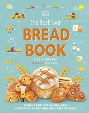 The Best Ever Bread Book: From