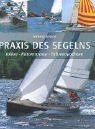 Praxis des segelns - des, segelns.