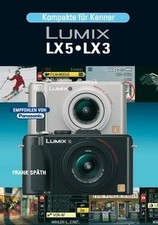 Kompakte für Kenner Lumix LX 5/ LX 3 by Späth, F... | Book | condition very good