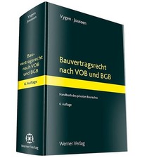 Bauvertragsrecht nach VOB und BGB Handbuch des privaten Baurechts Vygen, Klaus u