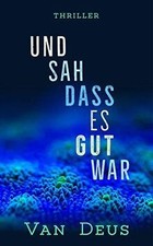 UND SAH, DASS ES GUT WAR: The Triangular Files 3: Wohe... | Buch | Zustand sehr gut