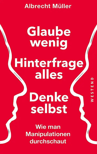 Glaube wenig hinterfrage - wenig,,