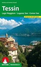 Tessin Lago Maggiore, Luganer See und Comer See. 52 Touren mit GPS-Tracks Strauß