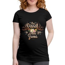 Mei Dirndl Is Z Kloa Für Zwoa Wiesn Spruch Frauen Schwangerschafts-T-Shirt