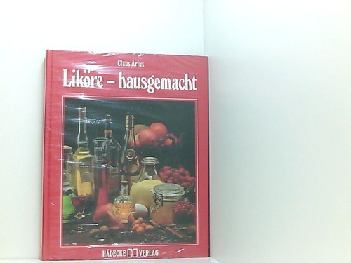 Liköre hausgemacht claus - hausgemacht,