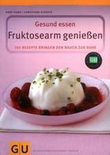 Fruktosearm genießen. Gesund