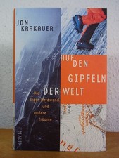 Auf den Gipfeln der Welt. Die Eiger-Nordwand und andere Träume Krakauer, Jon: