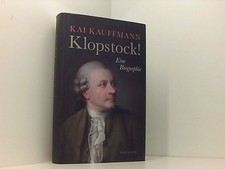 Klopstock!: Eine Biographie
