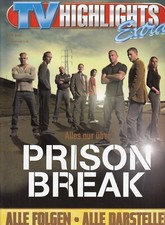 TV Highlights Extra - Alles nur über Prison Break - Serien Guide - 2009