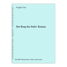 Der Berg der Seele: Roman Gao, Xingjian, Helmut Forster-Latsch Marie-Luise Latsc