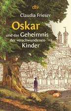 Oskar und das Geheimnis der