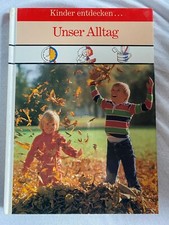 Unser Alttag - aus der Reihe Kinder entdecken - Time Life Kinderbibliothek
