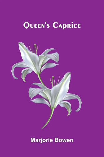 Marjorie bowen queen - marjorie, |