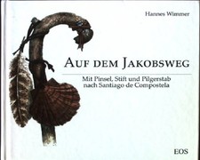 Auf dem Jakobsweg : mit