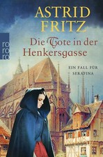 Die Tote in der Henkersgasse von Astrid Fritz