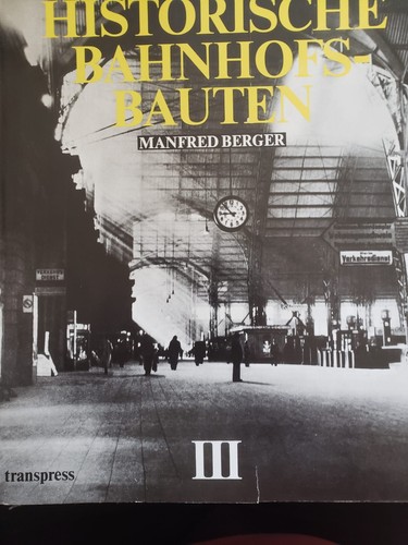 Historische bahnhofsbauten iii - historische,
