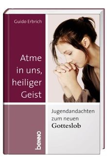 Atme uns heiliger geist - atme,