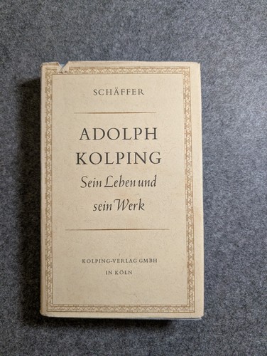 Adolph kolping sein - kolping, leben