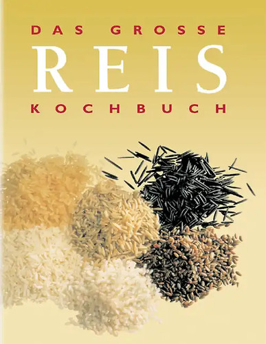 Das grosse reis - das, kochbuch