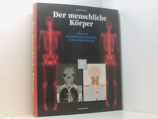 Der menschliche Körper Atlas der bildgebenden Verfahren in der Humanmedizin Csil