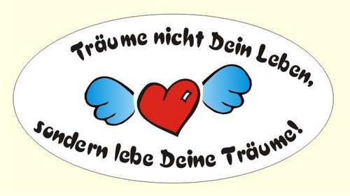 Träume nicht dein - , leben