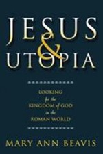 Jesus and Utopia : Looking for