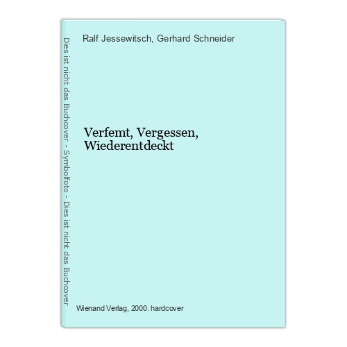Verfemt vergessen - verfemt,,