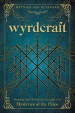 Matthew Ash McKernan Wyrdcraft
