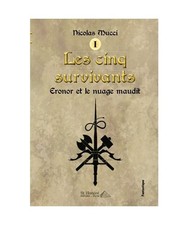 Les cinq survivants ; Eronor et le nuage maudit – Tome 1, Mucci, M. Nicolas